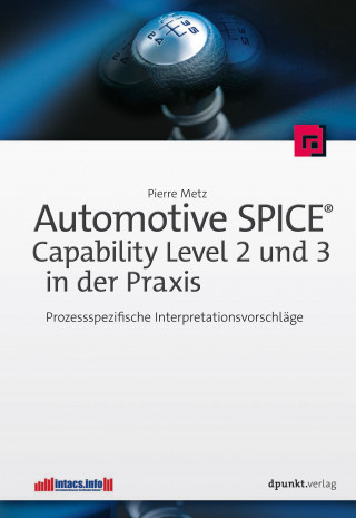 Pierre Metz: Automotive SPICE® - Capability Level 2 und 3 in der Praxis