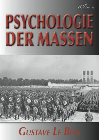 Gustave Le Bon: Psychologie der Massen