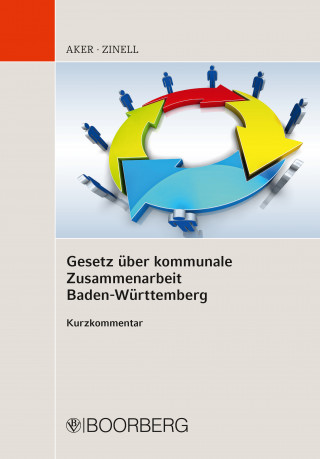 Bernd Aker, Herbert O. Zinell: Gesetz über kommunale Zusammenarbeit Baden-Württemberg Kurzkommentar