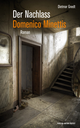 Dietmar Gnedt: Der Nachlass Domenico Minettis