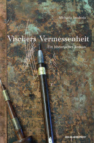 Michaela Swoboda: Vischers Vermessenheit