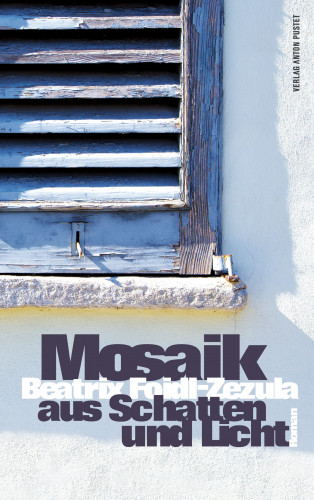 Beatrix Foidl-Zezula: Mosaik aus Schatten und Licht