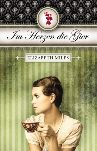 Elizabeth Miles: Im Herzen die Gier (Furien-Trilogie Band 3)