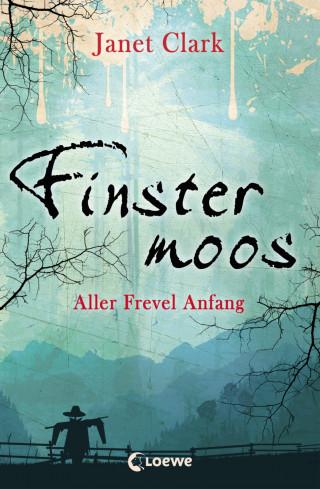 Janet Clark: Finstermoos 1 - Aller Frevel Anfang