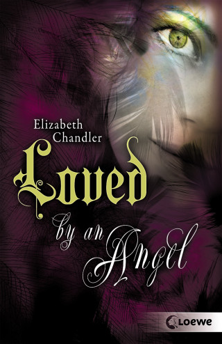 Elizabeth Chandler: Kissed by an Angel (Band 2) - Loved by an Angel