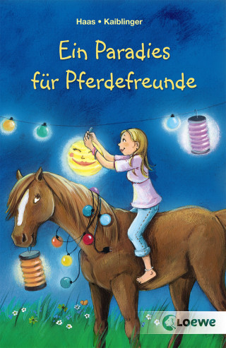 Meike Haas, Sonja Kaiblinger: Ein Paradies für Pferdefreunde