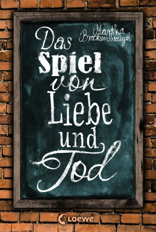 Martha Brockenbrough: Das Spiel von Liebe und Tod