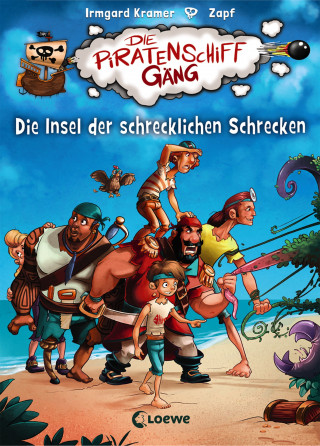 Irmgard Kramer: Die Piratenschiffgäng (Band 2) - Die Insel der schrecklichen Schrecken