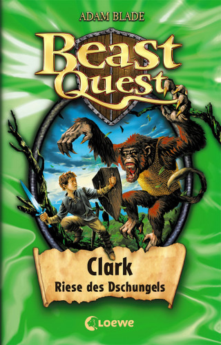 Adam Blade: Beast Quest (Band 8) - Clark, Riese des Dschungels