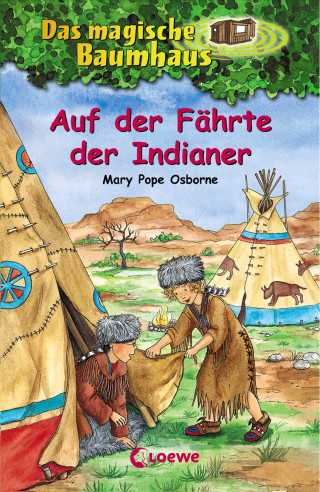 Mary Pope Osborne: Das magische Baumhaus (Band 16) - Auf der Fährte der Indianer
