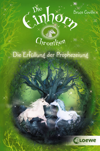 Bruce Coville: Die Einhornchroniken 4 - Die Erfüllung der Prophezeiung