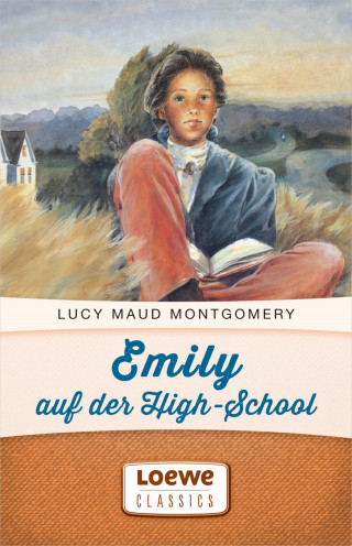 Lucy Maud Montgomery: Emily auf der High-School