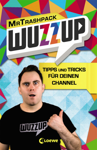 MrTrashpack, Heiner Bachmann: WuzzUp - Tipps und Tricks für deinen Channel