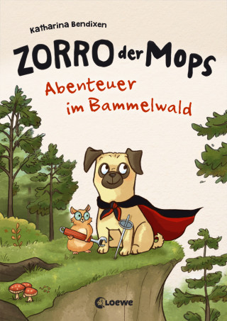 Katharina Bendixen: Zorro, der Mops (Band 1) - Abenteuer im Bammelwald