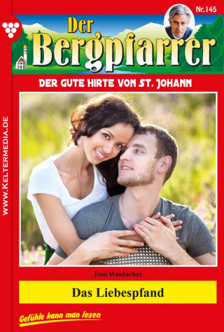 Toni Waidacher: Das Liebespfand