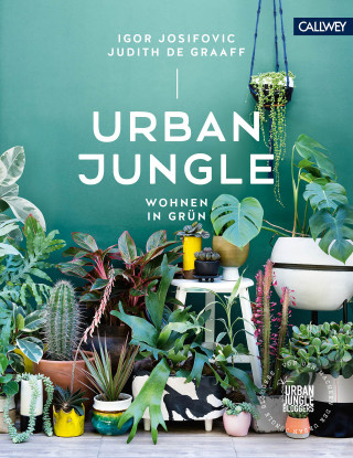 Igor Josifovic, Judith de Graaff: Urban Jungle - Wohnen in Grün