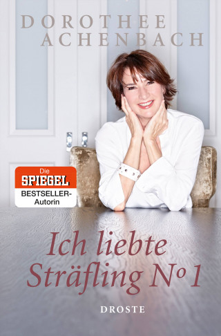 Dorothee Achenbach: Ich liebte Sträfling N° 1