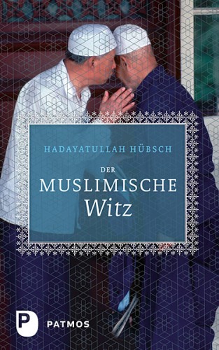 Hadayatullah Hübsch: Der muslimische Witz