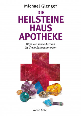 Michael Gienger: Die Heilsteine Hausapotheke