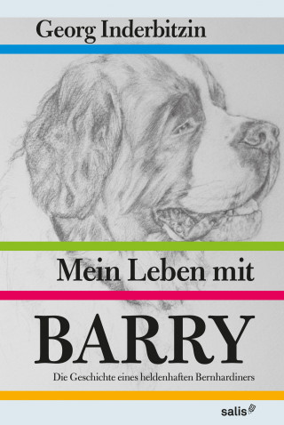 Georg Inderbitzin: Mein Leben mit Barry