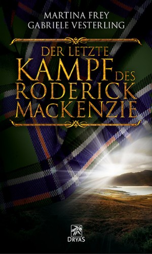 Martina Frey, Gabriele Vesterling: Der letzte Kampf des Roderick MacKenzie