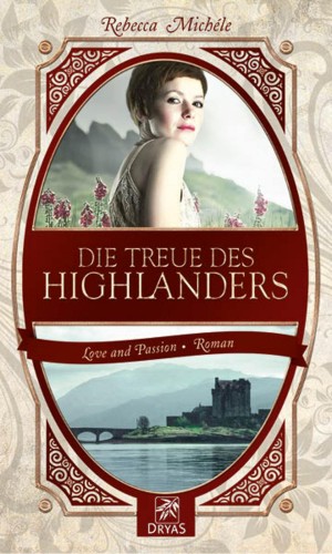 Rebecca Michéle: Die Treue des Highlanders