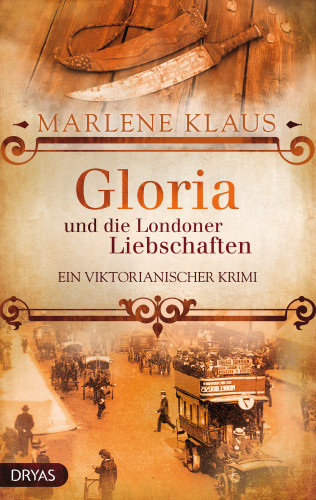 Marlene Klaus: Gloria und die Londoner Liebschaften