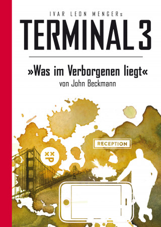 John Beckmann, Ivar Leon Menger: Terminal 3 - Folge 09: Was im Verborgenen liegt