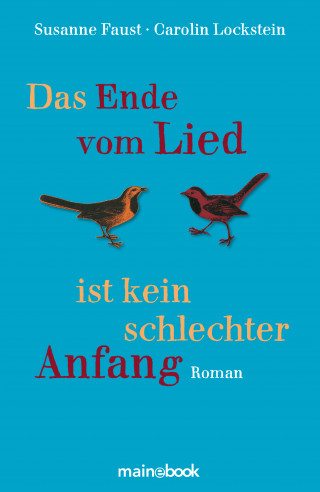 Susanne Faust, Carolin Lockstein: Das Ende vom Lied ist kein schlechter Anfang