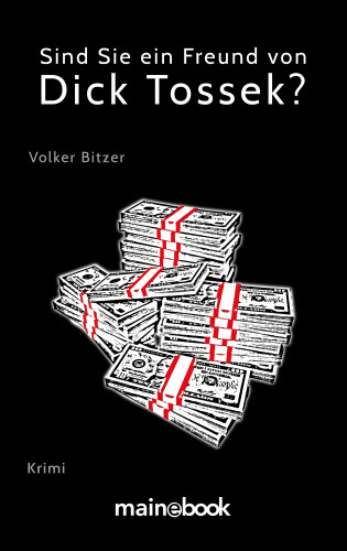 Volker Bitzer: Sind Sie ein Freund von Dick Tossek?