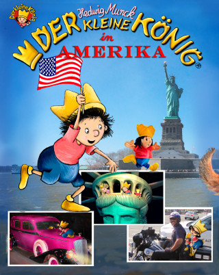 Hedwig Munck: Der kleine König in Amerika