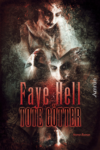 Faye Hell: Tote Götter