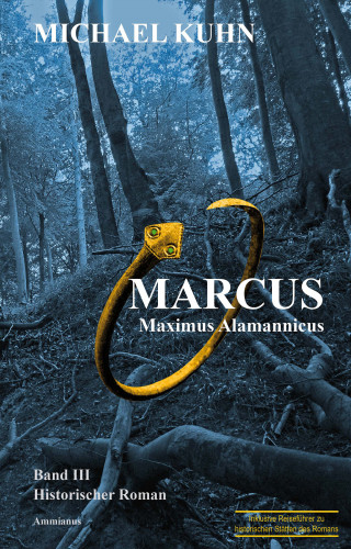 Michael Kuhn: Marcus - Maximus Alamannicus
