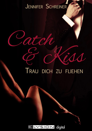 Jennifer Schreiner: Catch and Kiss