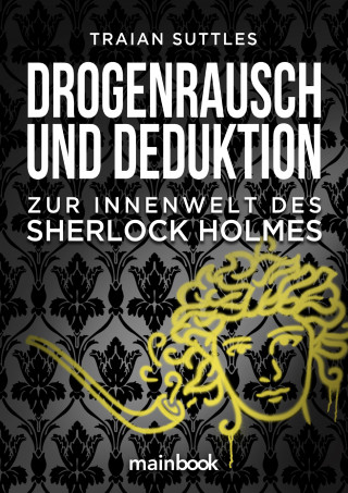 Traian Suttles: Drogenrausch und Deduktion