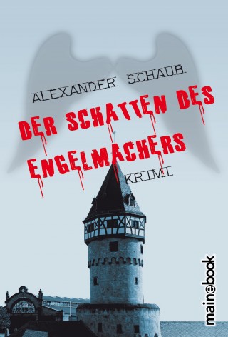 Alexander Schaub: Der Schatten des Engelmachers