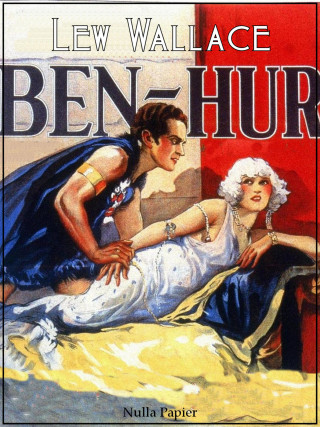 Lewis Wallace: Ben Hur