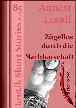 Annett Lesall: Zügellos durch die Nachbarschaft