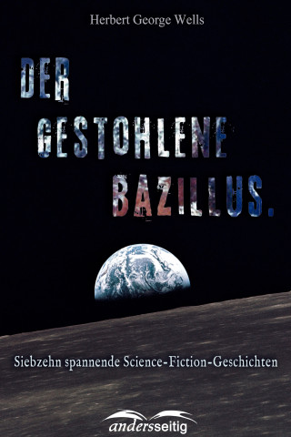 Herbert George Wells: Der gestohlene Bazillus