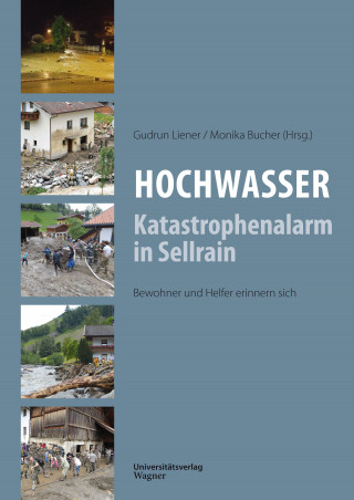 Gudrun Liener, Monika Bucher: Hochwasser: Katastrophenalarm in Sellrain