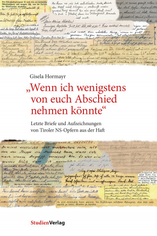 Gisela Hormayr: "Wenn ich wenigstens von euch Abschied nehmen könnte"