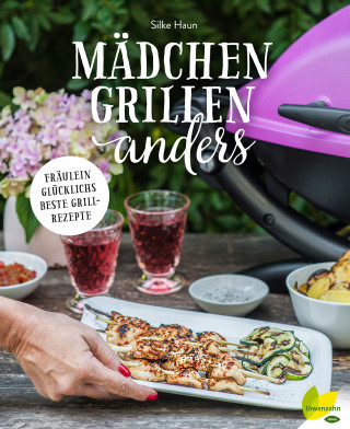 Silke Haun: Mädchen grillen anders