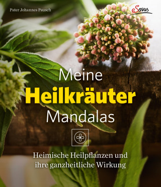 Johannes Pausch: Meine Heilkräutermandalas