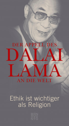 Dalai Lama: Der Appell des Dalai Lama an die Welt