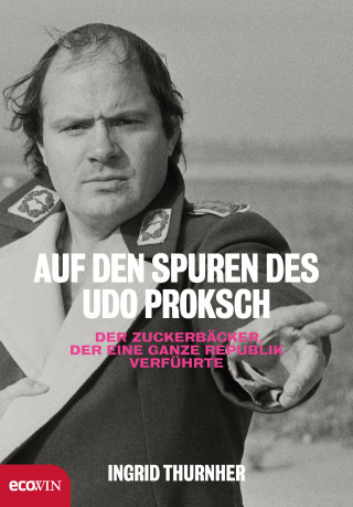 Ingrid Thurnher: Auf den Spuren des Udo Proksch