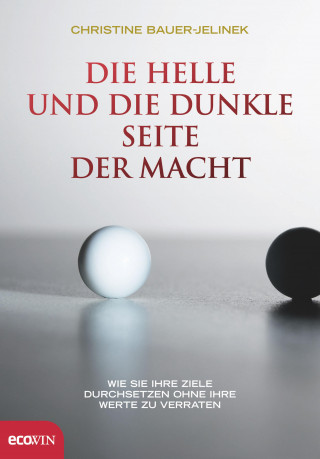 Christine Bauer-Jelinek: Die helle und die dunkle Seite der Macht