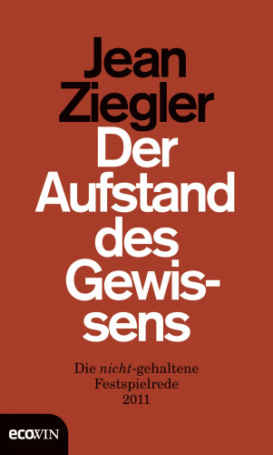 Jean Ziegler: Der Aufstand des Gewissens
