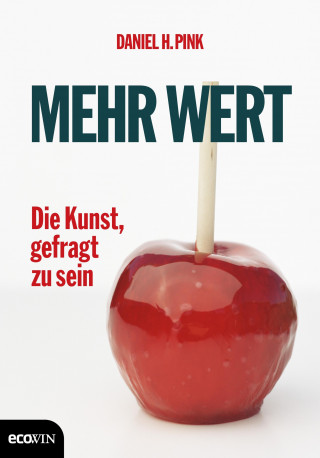 Daniel H. Pink: Mehr Wert