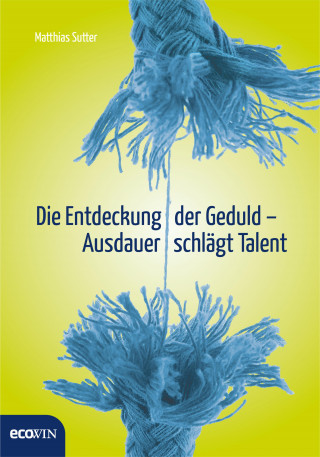 Matthias Sutter: Die Entdeckung der Geduld