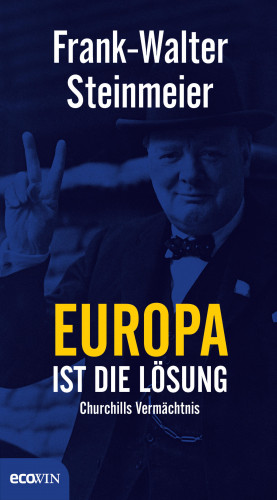 Frank-Walter Steinmeier: Europa ist die Lösung